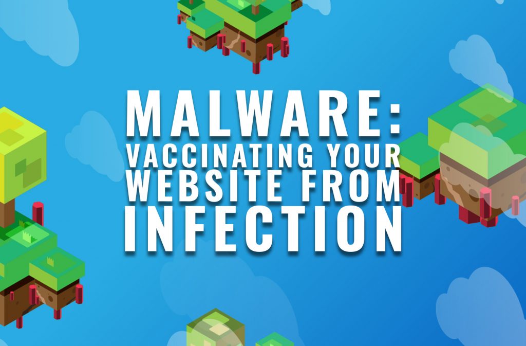 MALWARE: Vaccinating Your Website From Infection