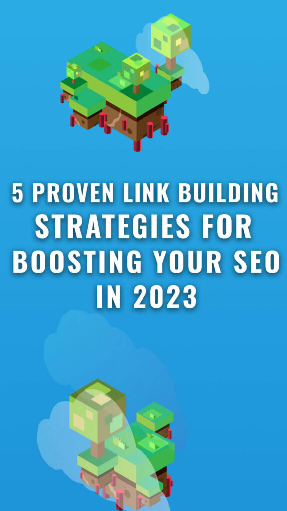 5 Proven Link Building Strategies for Boosting Your SEO in 2023